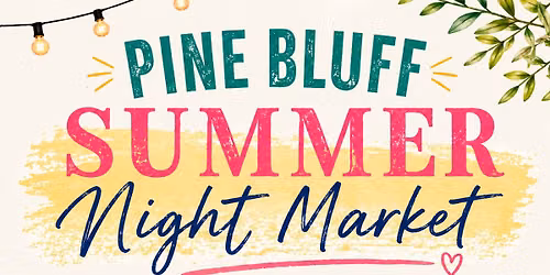 Pine Bluff Summer Night Market