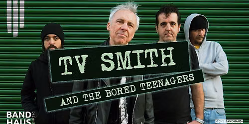 TV SMITH AND THE BORED TEENAGERS