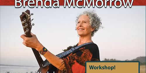 Brenda McMorrow CONCERT & WORKSHOP! - International Devotional Songstress