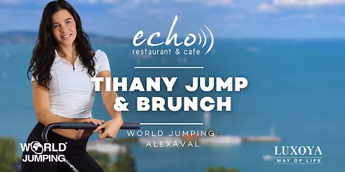TIHANY JUMP & BRUNCH \/\/ Echo Fesztiv\u00e1l