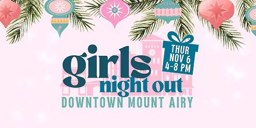 Girls Night Out | Downtown Mount Airy