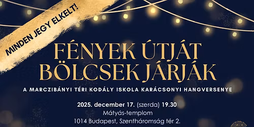 F\u00e9nyek \u00fatj\u00e1t b\u00f6lcsek j\u00e1rj\u00e1k \u2013 A Marczib\u00e1nyi t\u00e9ri Kod\u00e1ly Iskola kar\u00e1csonyi hangversenye