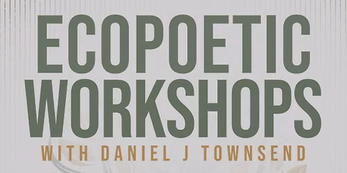Ecopoetic Workshop Series