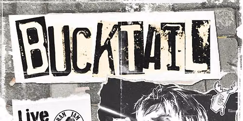 BUCKTAIL AT RAM JAM RECORDS 