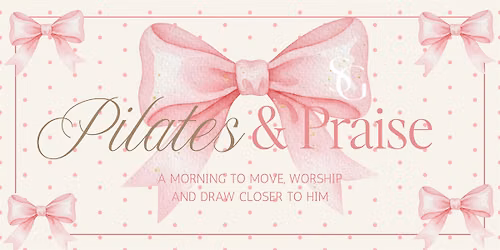 Pilates, Praise & Matcha!
