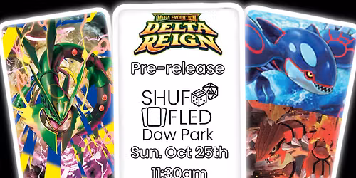 [Shuffled Daw Park] PKM TCG Delta Reign Pre-release