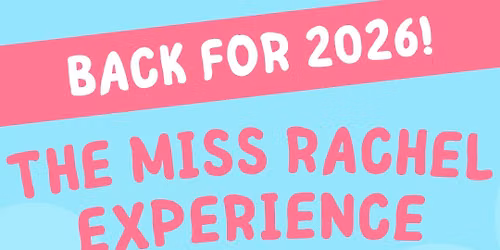 The Miss Rachel Experience