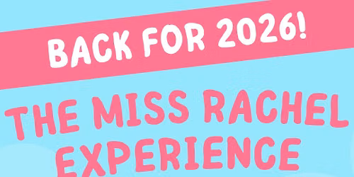 The Miss Rachel Experience