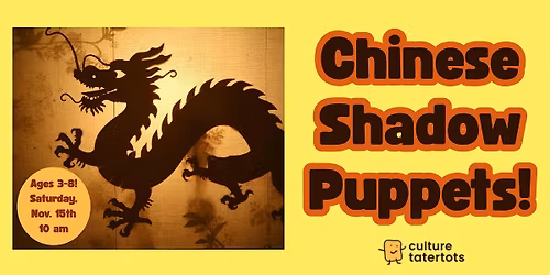 Chinese Shadow Puppets! (Kids Ages 3-8) @ Library Meeting Room