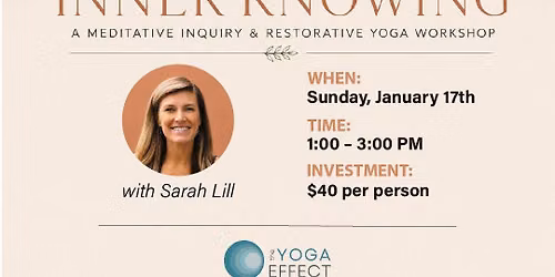 Trust Your Inner Knowing: Meditative Inquiry & Restorative Yoga with Sarah Lill