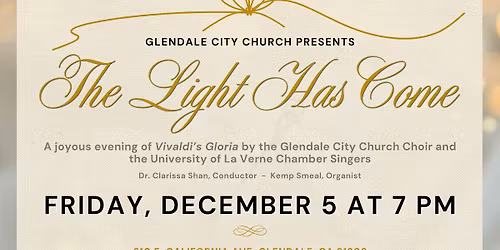 The Light Has Come - Glendale City Church Christmas Concert