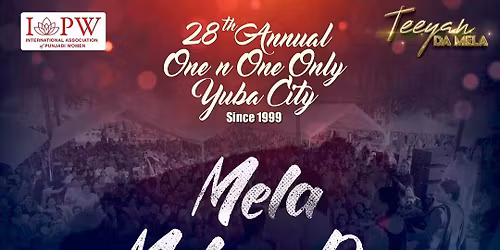 28th Annual One n One Only Yuba City ' Mela Melna Da ' by IAPW Since 1999