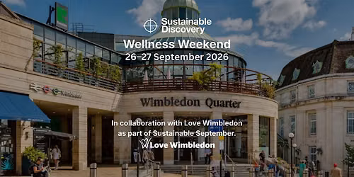 Sustainable Discovery: Wimbledon Wellness Weekend