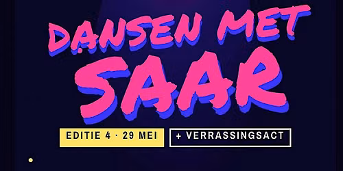 DANSEN MET SAAR EDITIE 4