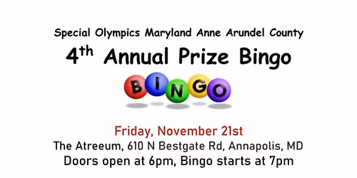 Special Olympics Md Anne Arundel County  4th Annual Bingo