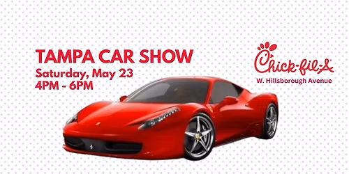 Tampa Car Show @ Chick-fil-A West Hillsborough Avenue