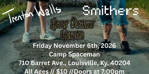 SB|DMPROJECT \/\/ HALF BURNT HOMES \/\/ FAULT + FRACTURE \/\/ TRENTON WALLS \/\/ SMITHERS