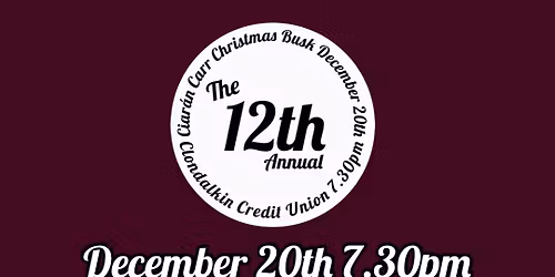 12th Annual Ciar\u00e1n Carr Christmas Busk