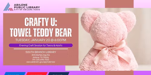 Crafty U: Towel Teddy Bears (South Branch)