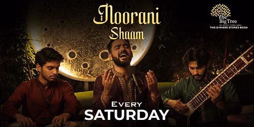 Noorani Shaam Saturday at The Big Tree