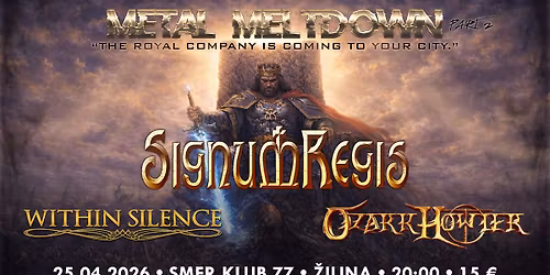 METAL MELTDOWN pt.2: Signum Regis + Within Silence + Ozark Howler