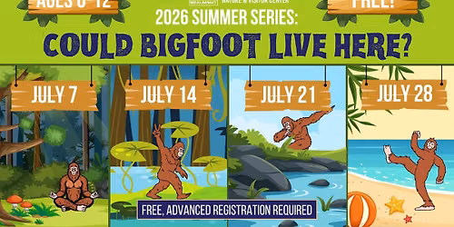 Nature Quest Summer Series: Could Big Foot Live Here?