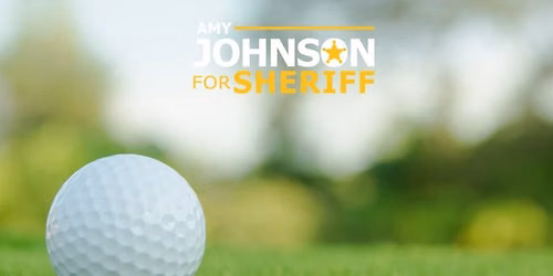 1st Annual Amy Johnson for Sheriff Golf Scramble