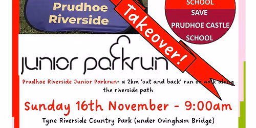 Save Mickley First School & Prudhoe Castle First School Prudhoe Riverside Junior Parkrun Takeover!