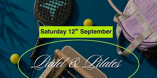 Padel and Pilates - Early Bird Pricing