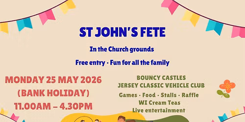 St. John's Fete Bank Holiday Monday 25 May 2026