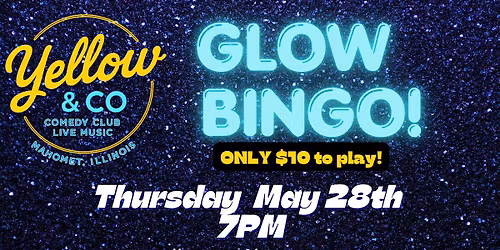 Yellow & Co. Presents Glow Bingo!