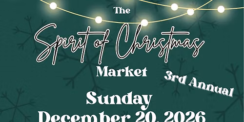 The 3rd Annual Spirit of Christmas Market