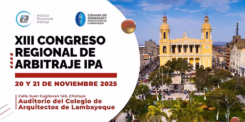 XIII Congreso Regional de Arbitraje IPA