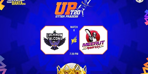 UPT20 2026: Match 8 - Lucknow Falcons vs Meerut Mavericks