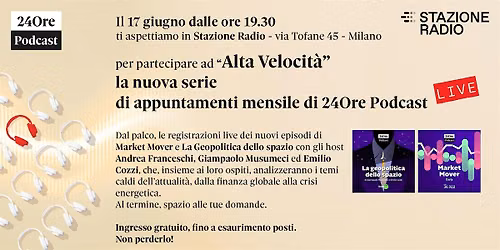 Alta Velocit\u00e0: la rassegna live di 24Ore Podcast a Stazione Radio