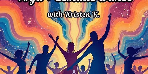 Rhythmic Release: Yoga + Ecstatic Dance