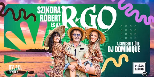 Szikora R\u00f3bert \u00e9s az R-GO \/ Pl\u00e1zs Si\u00f3fok \/ 2026.07.10.