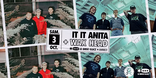 It It Anita + Wax Head au Brise Glace