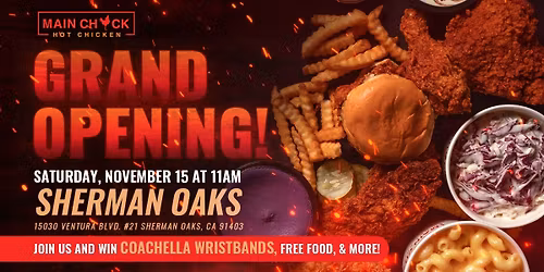 Win Coachella Passes, Labubus, & FREE Food at Main Chick Sherman Oaks Grand Opening