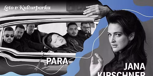 PARA & JANA KIRSCHNER - Leto v Kulturparku 2026