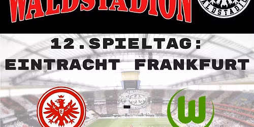 12. Spieltag: Eintracht Frankfurt - Wolfsburg