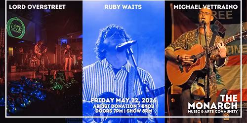 Ruby Waits, Lord Overstreet, and Michael Vettraino at The Monarch