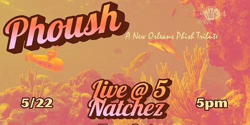 Phoush @ Natchez Live at Five