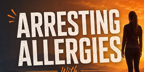 Arresting Allergies