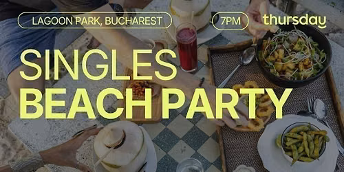 THURSDAY | LAGOON BEACH PARTY | BUCHAREST
