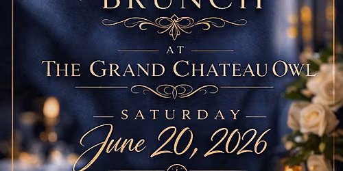 The Grand Chateau Owl Father's Day Brunch
