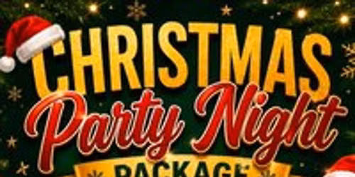 Christmas Party Night Packages Friday 11th of December