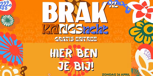 BRAK XL KNNGSNCHT \u2013 De VerbroederIJ Amsterdam \u2013 Gratis entree 26.04.26