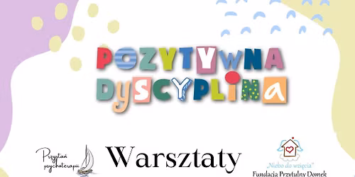 Warsztaty "Budujemy relacje - Pozytywna Dyscyplina" 