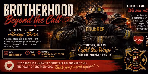 Brotherhood beyond the call Benefit for Anita Broeker.